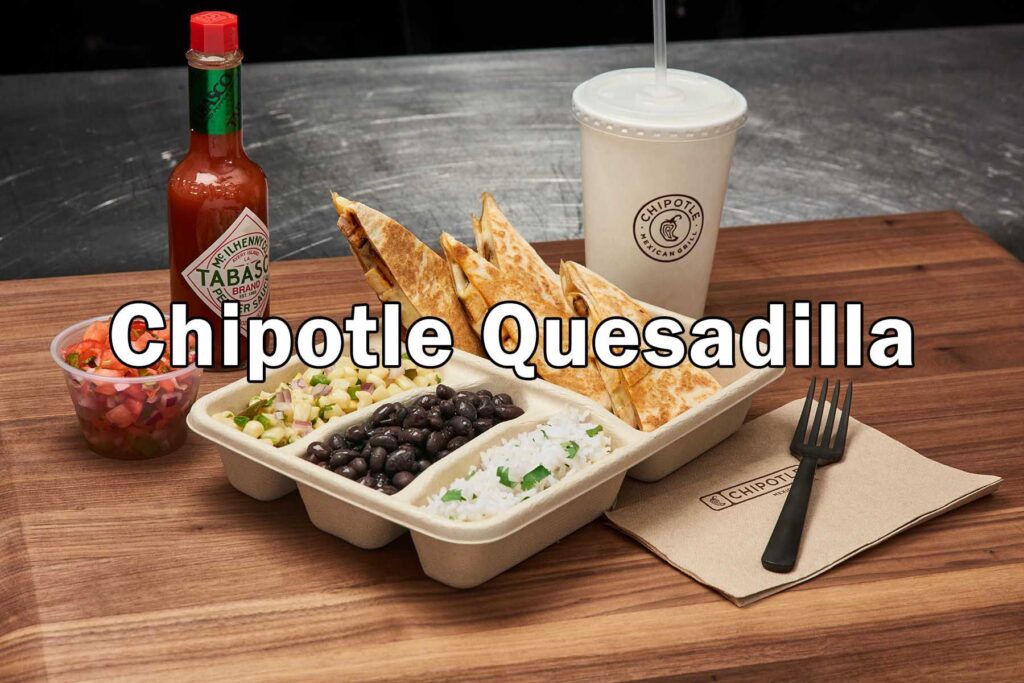 Chipotle Quesadilla