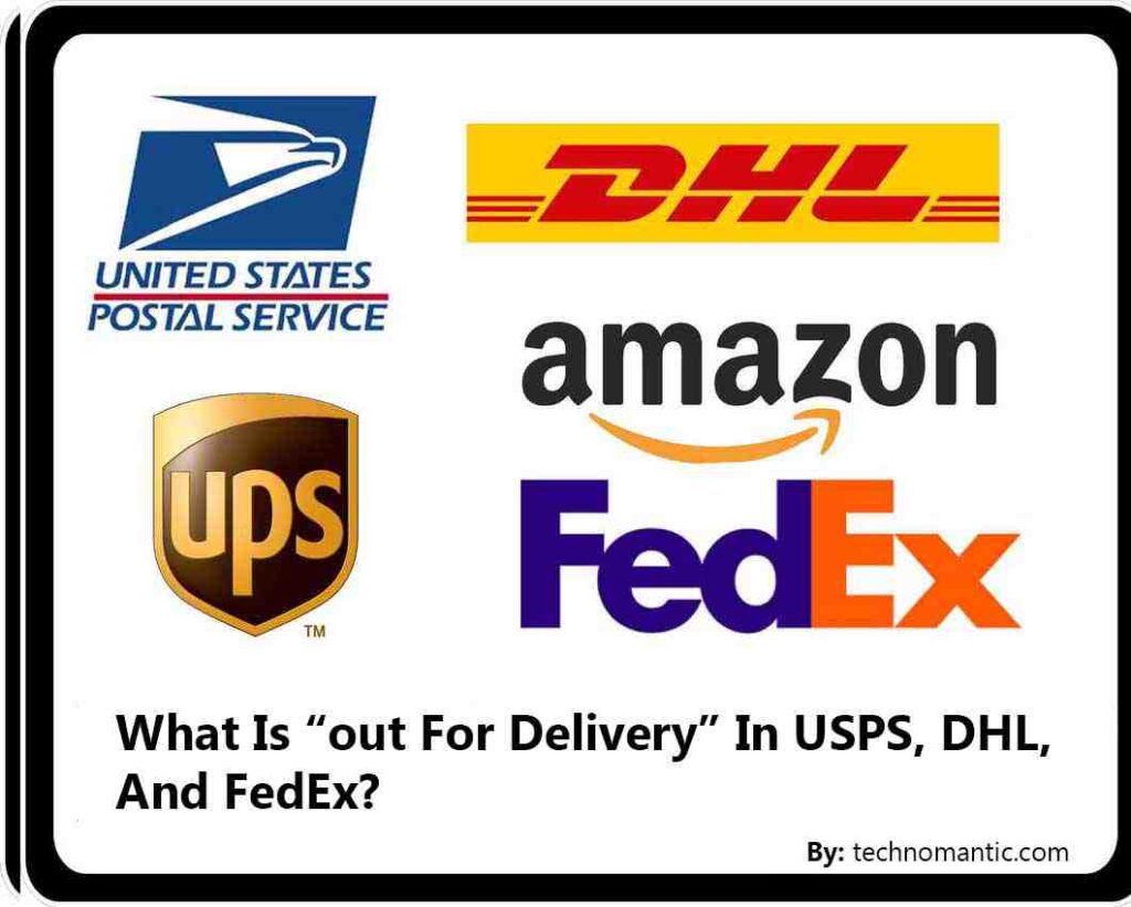 Out For Delivery In USPS, DHL, And FedEx