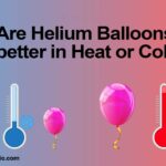 are helium balloons better in heat and cold