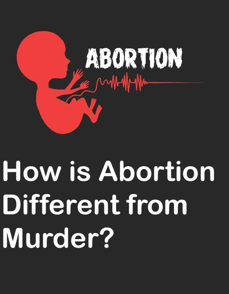 How is abortion different from murder