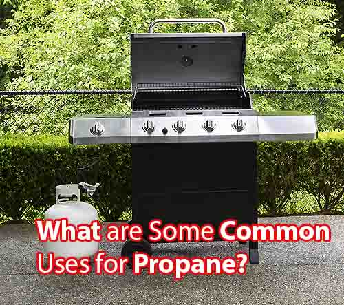 Some Common Uses for Propane