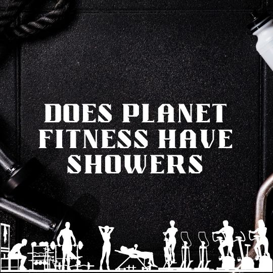 Does Planet Fitness have Showers