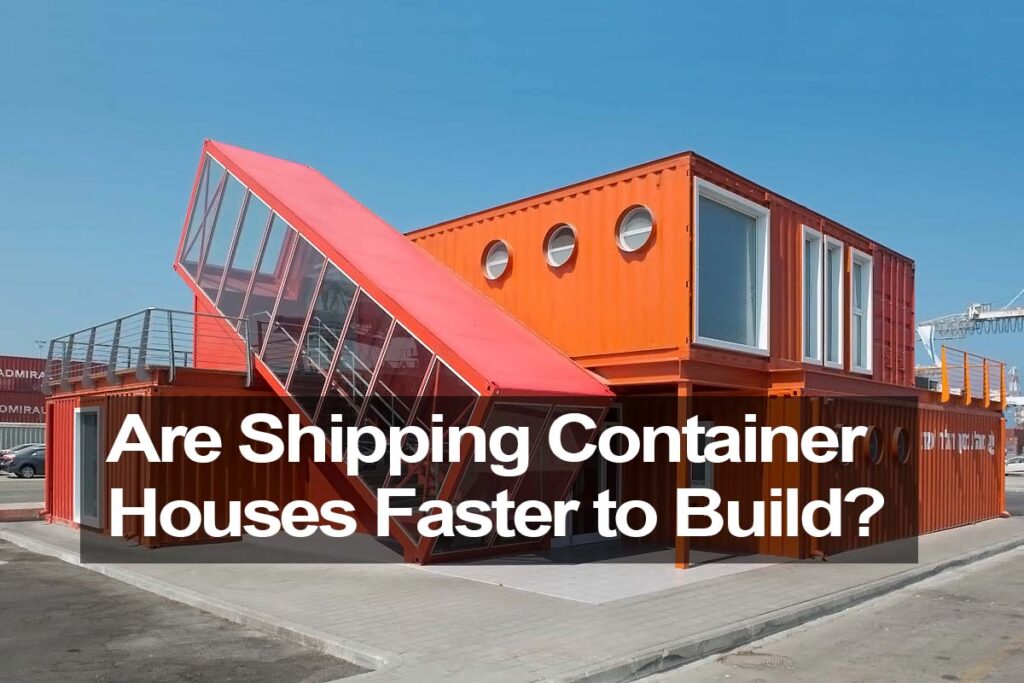 Are Shipping Container Homes Safe?