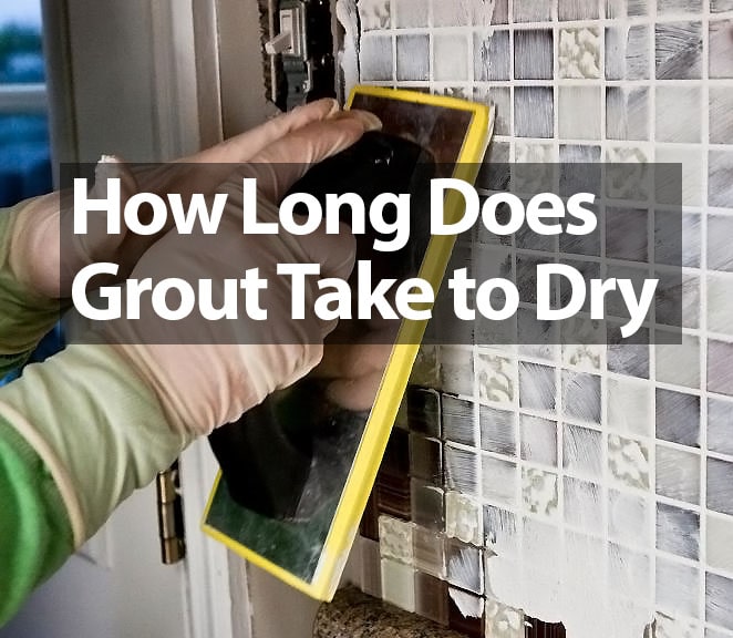 How long does grout take to dry