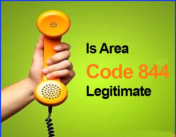 Is area code 844 legitimate?