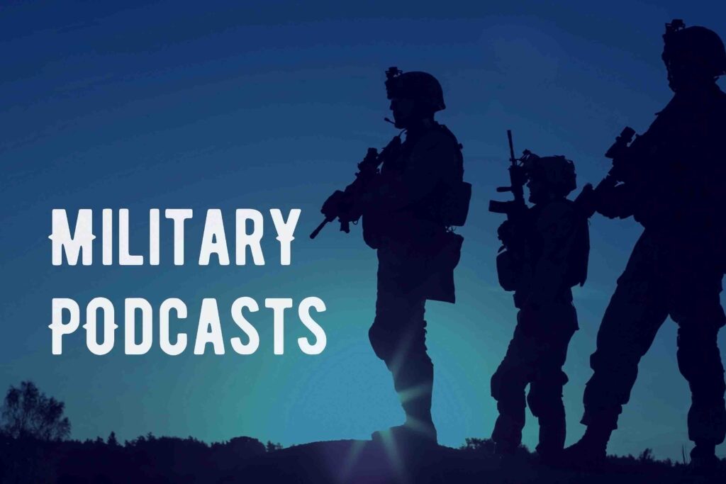 10 Military podcasts in 2021 to subscribe and follow