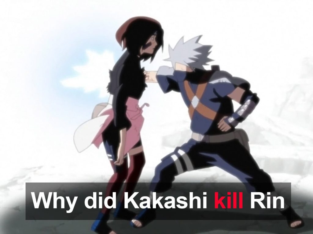 Why did Kakashi kill Rin