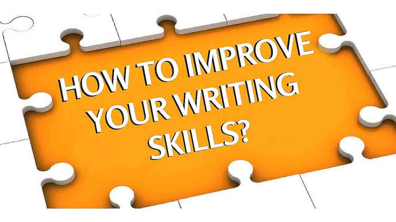 How to Improve Your Writing Skills