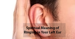 Spiritual Meaning of Ringing in your Left Ear