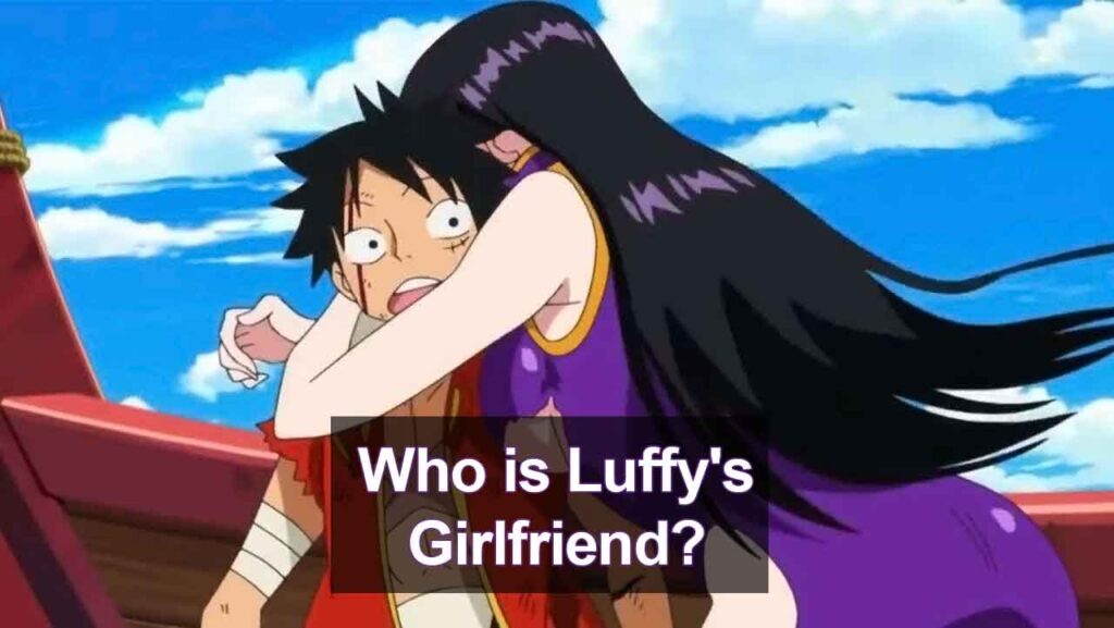 Who is Luffy's Girlfriend?