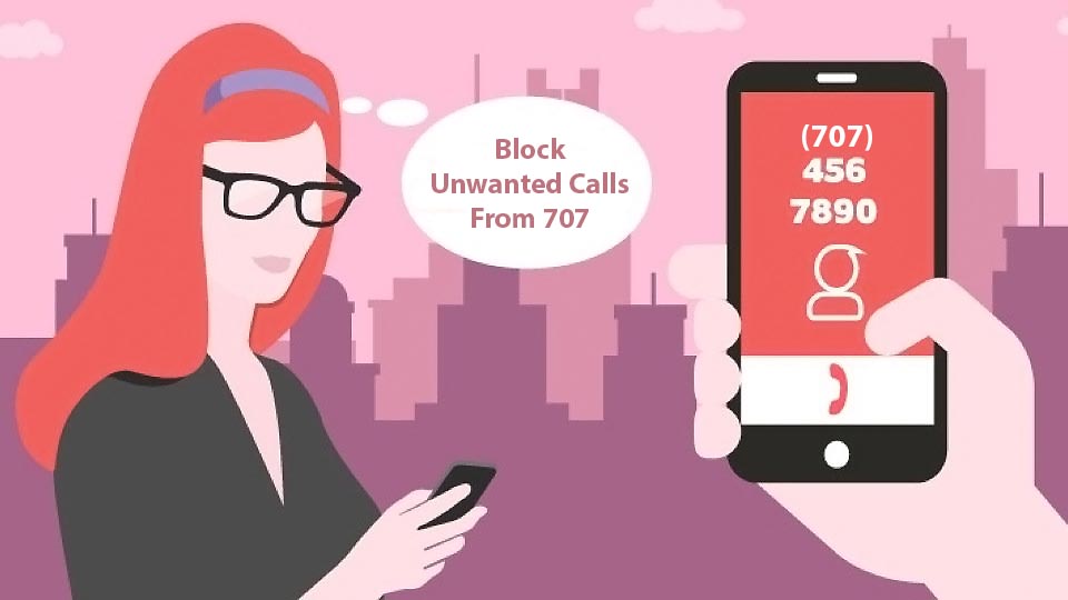 How do I Block unwanted Calls from 707?