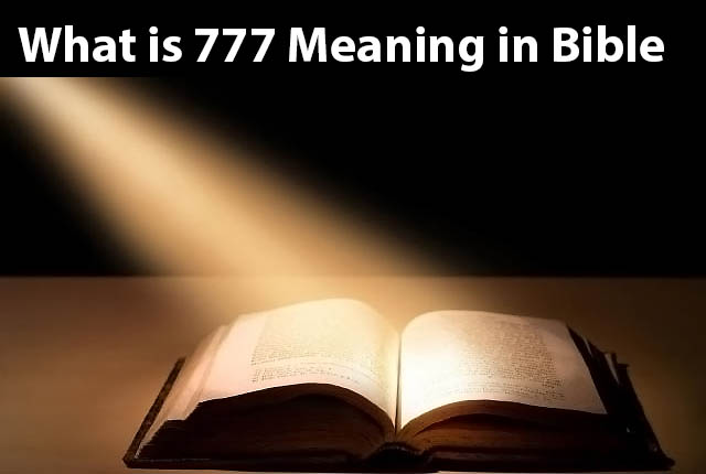 What are 777 meaning Bible