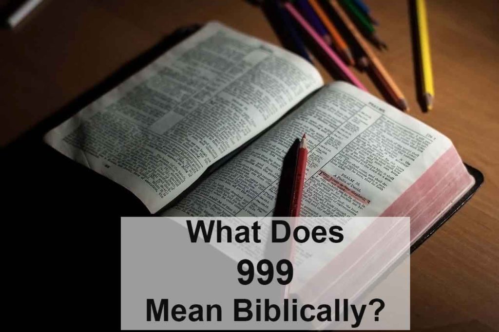 What does 999 mean biblically?