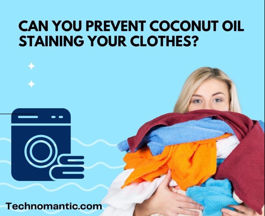 Can You Prevent Coconut Oil Staining Your Clothes?