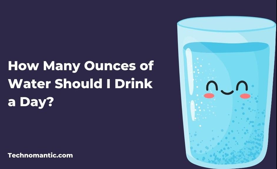 How Many Ounces of Water Should I Drink a Day?