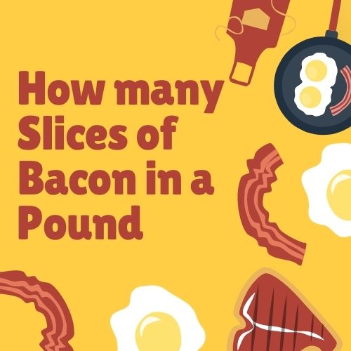 How many Slices of Bacon in a Pound