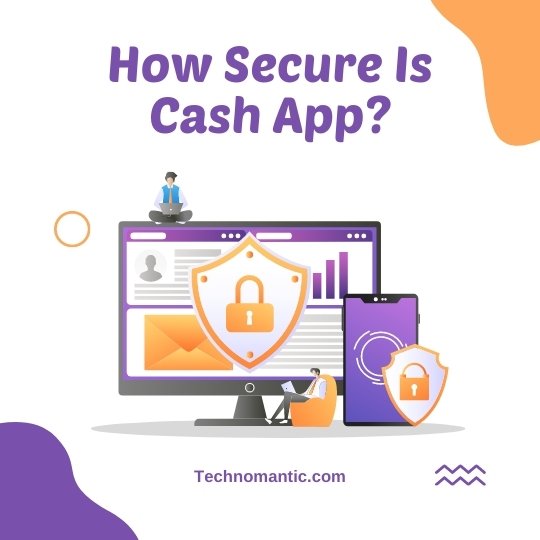 How Secure Is Cash App?