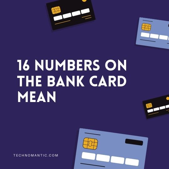 16 Numbers on the Bank card Mean