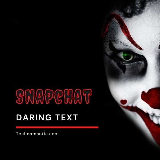 Dares for Texting od snapchat by some dood