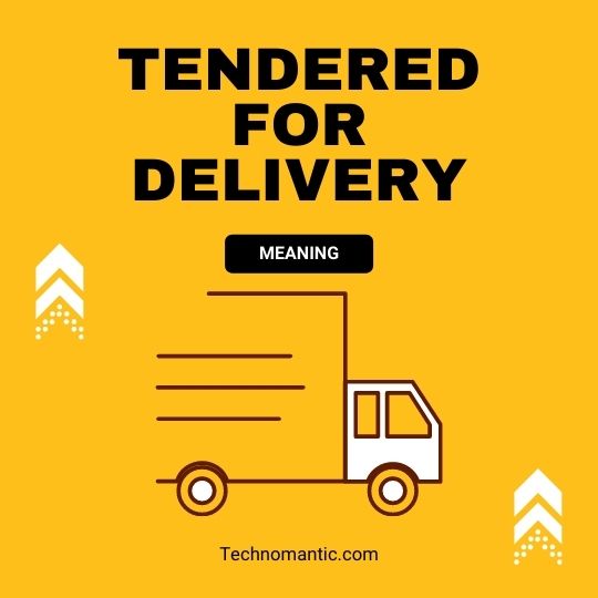 what-does-tendered-for-delivery-mean-in-the-usa