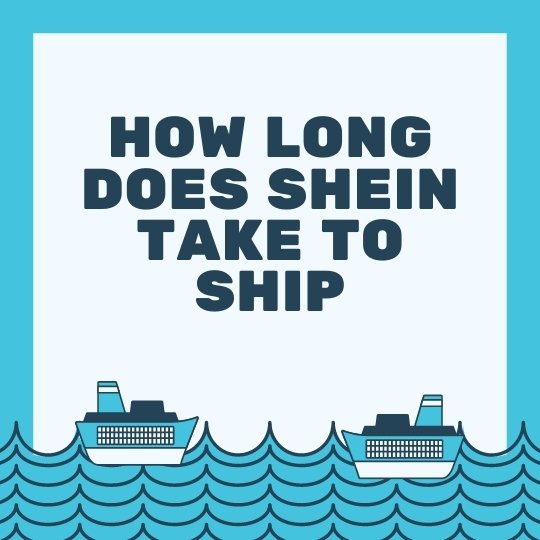 How Long Does Shein Take to Ship