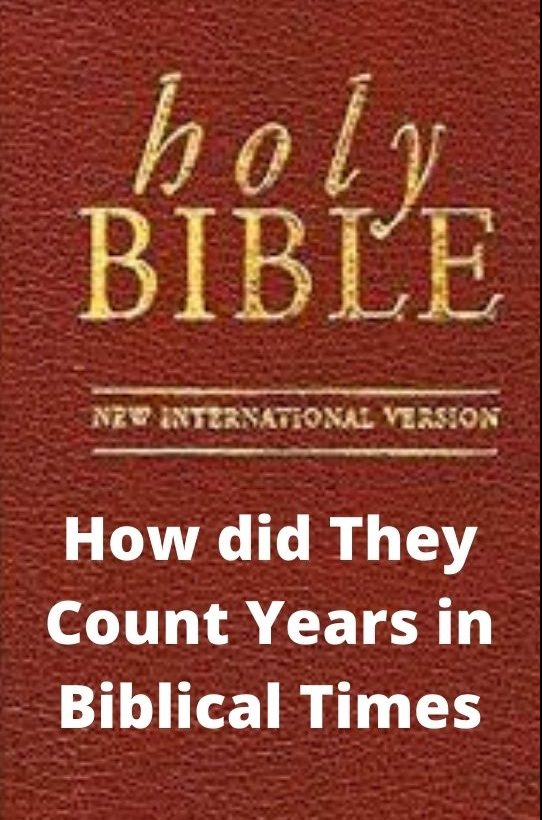How did they Count years in Biblical Times