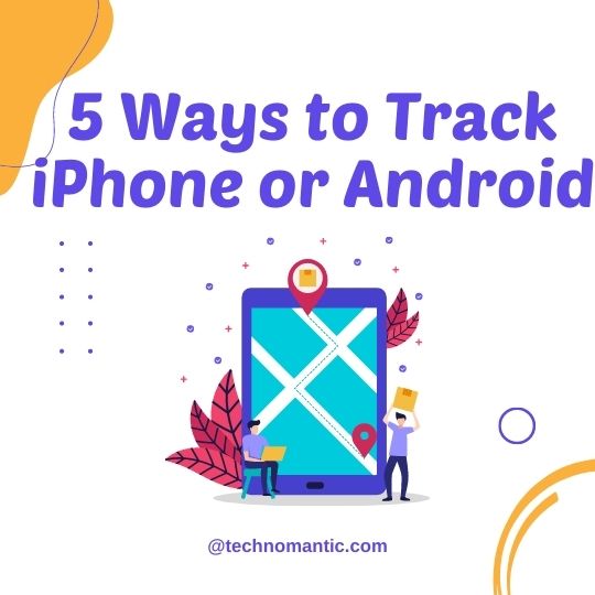 5 Ways to Track iPhone or Android