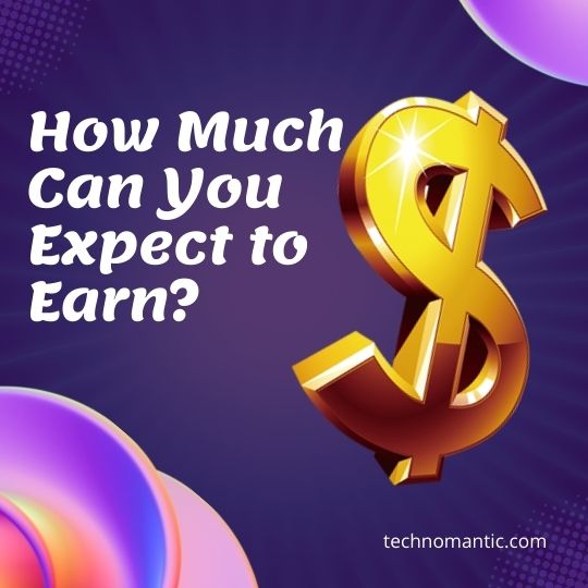How Much Can You Expect to Earn?
