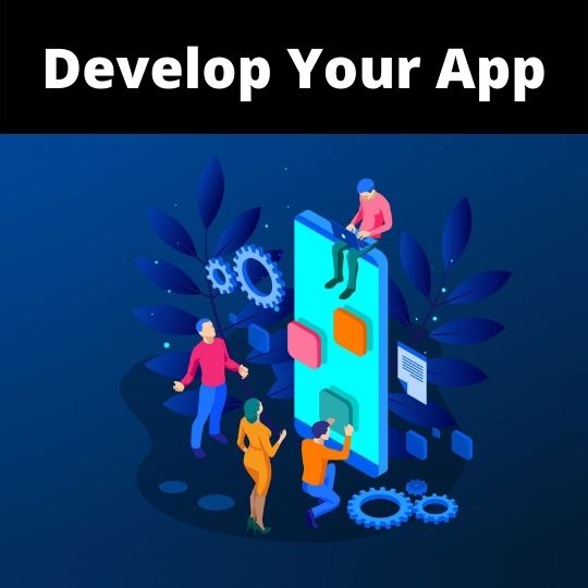 Develop Your App