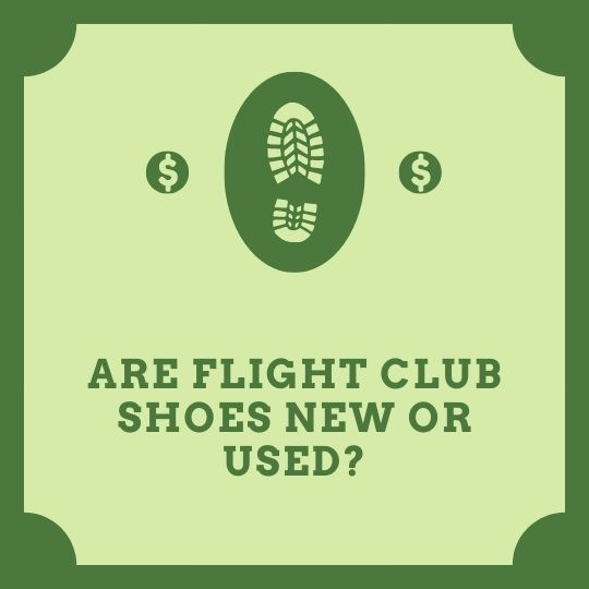 Are Flight Club shoes new or used?