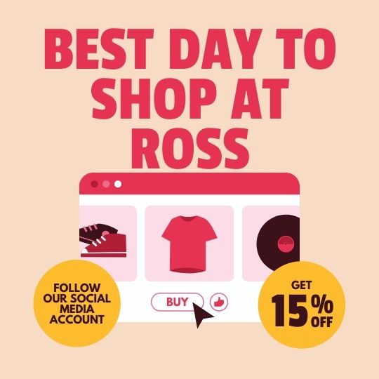 best day to shop-at Ross