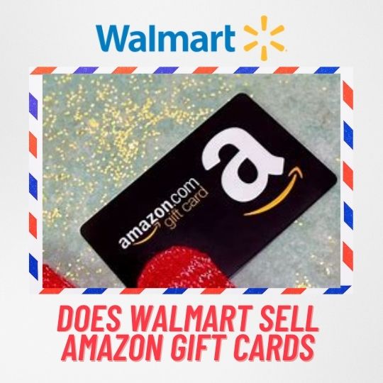 Does Walmart Sell Amazon Gift Cards In Canada