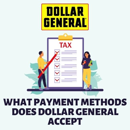 What Payment Methods Does Dollar General Accept
