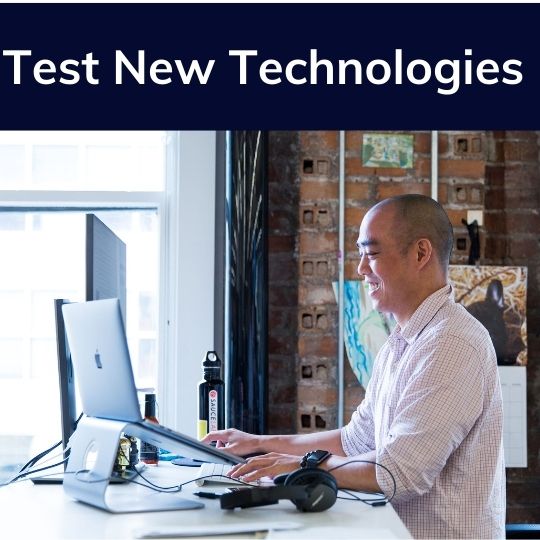 Test New Technologies