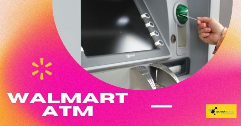 Does Walmart Have ATMs 2022 Locations Withdrawal Limits 