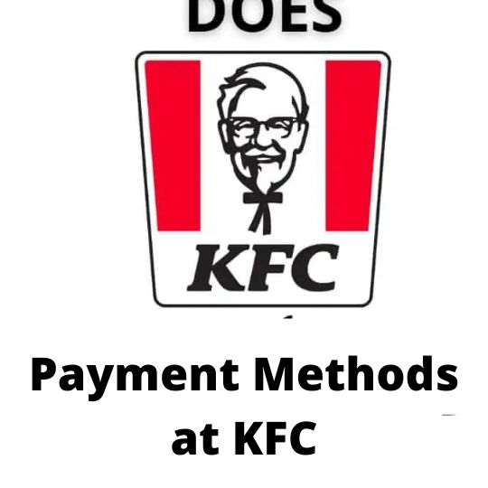What Payment Methods Does KFC Take?