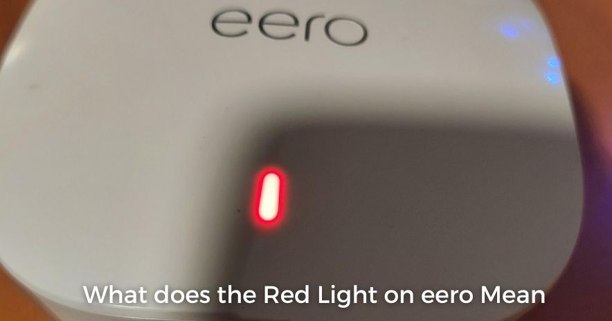 What does the Red light on eero mean?