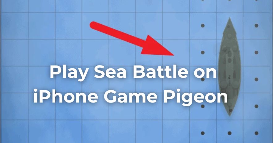Play Sea Battle on iPhone Game Pigeon 