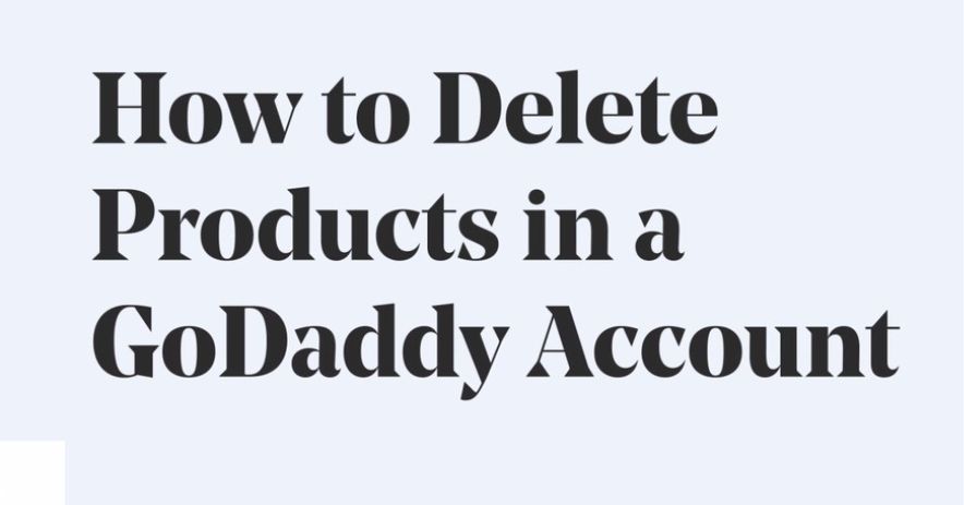 How do I Delete a Product on GoDaddy?