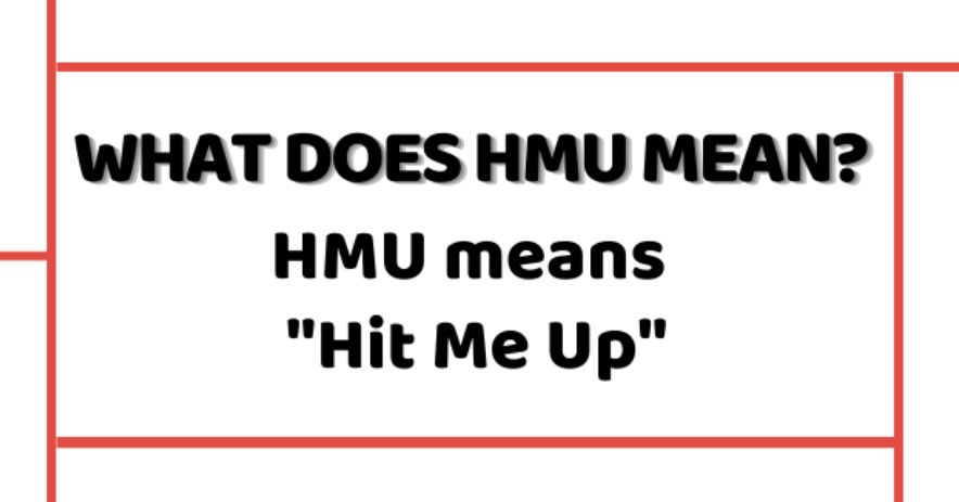 HMU Mean in Social Media