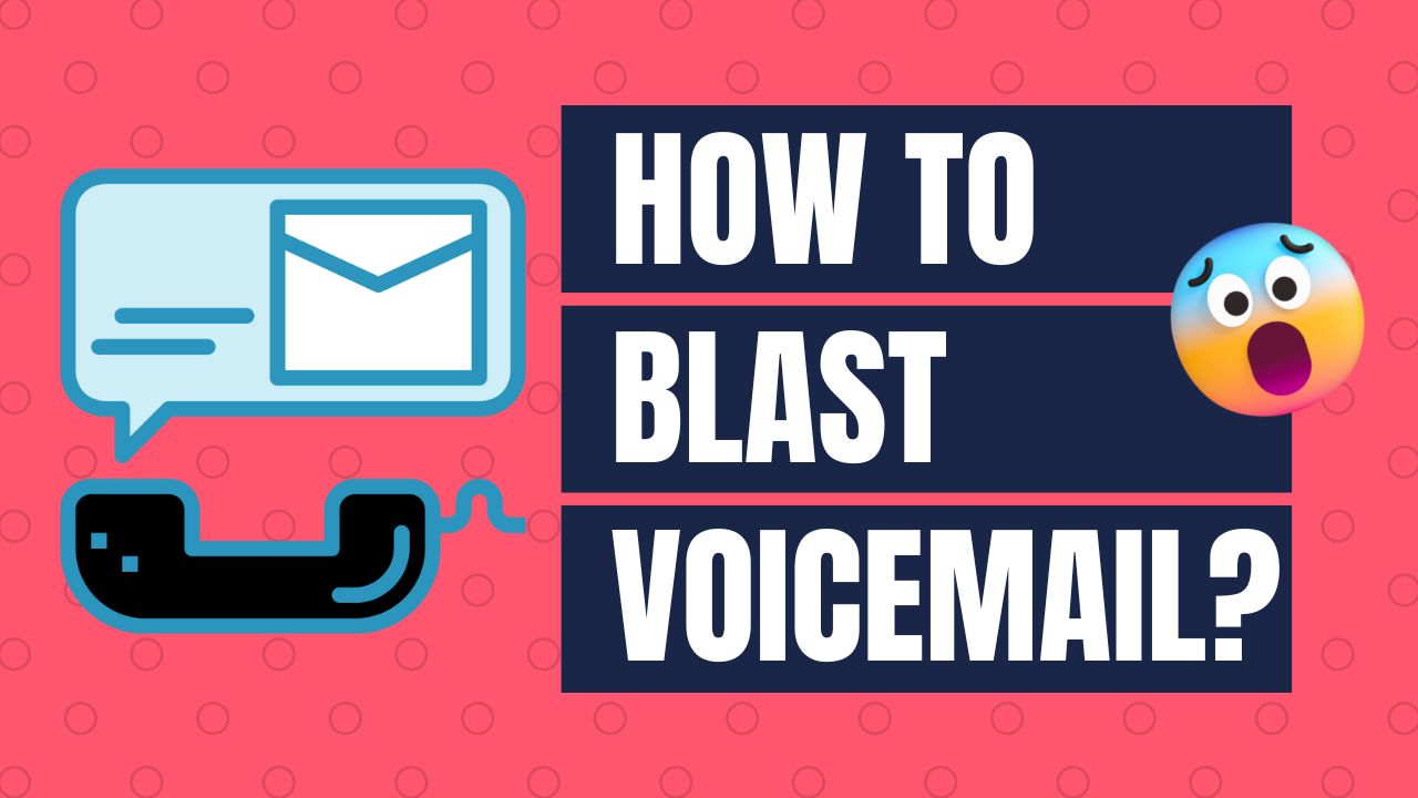 How to Blast Voicemail