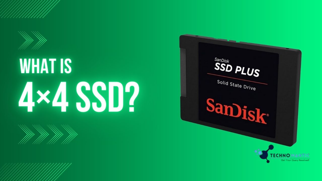 What is 4×4 SSD?
