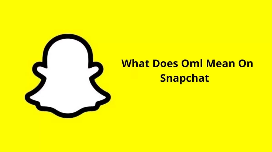 What does oml mean in snapchat