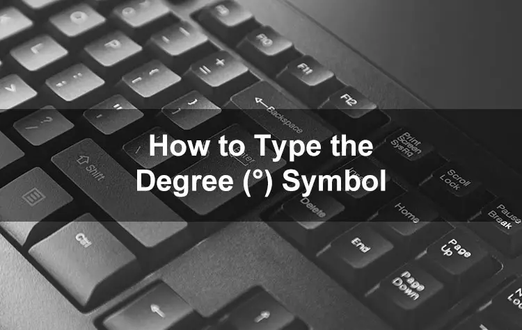 How Do You Make A Degree Symbol On A Keyboard Without The Number Pad