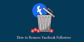 how to remove followers on Facebook