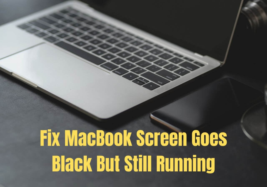 macbook screen goes black but still running