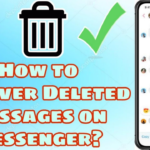 how to get deleted messages back on messenger