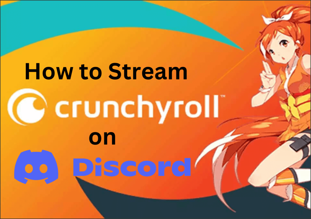 how to stream crunchyroll on discord