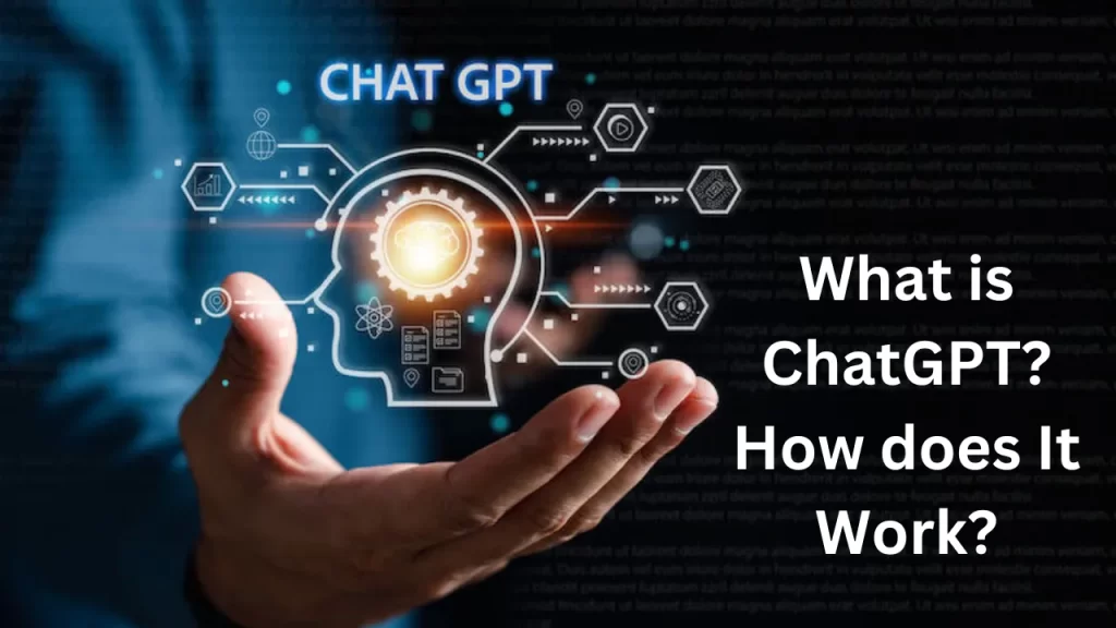 ChatGPT: How does it Work?