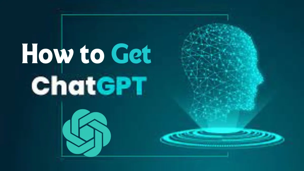 How to get ChatGPT? Smart Tips to Use ChatGPT 4 for Free